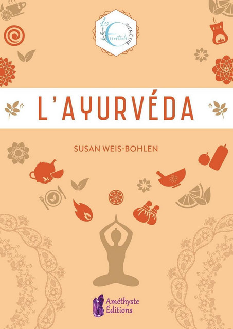 L'Ayurvéda - Susan Weis-Bohlen - Améthyste