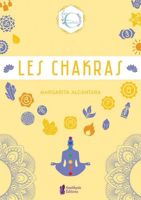 Les Chakras - Margarita Alcantara - Améthyste