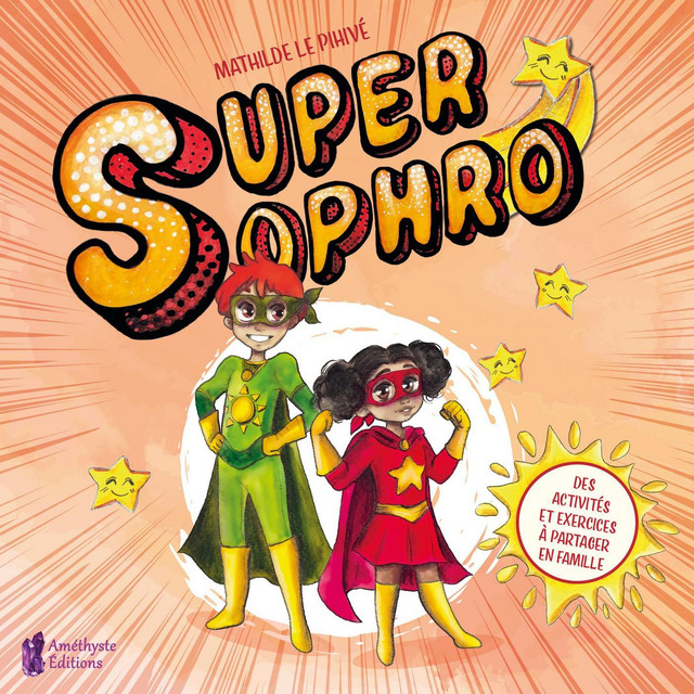 Super Sophro  - Mathilde Le Pihivé - Améthyste