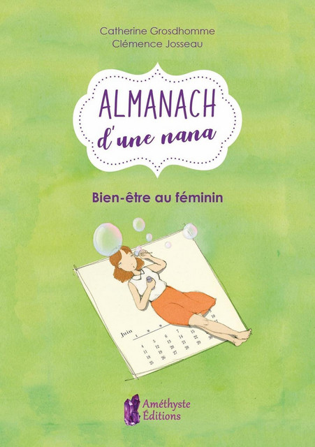 L'Almanach d'une nana  - Catherine Grosdhomme, Clémence Josseau - Améthyste