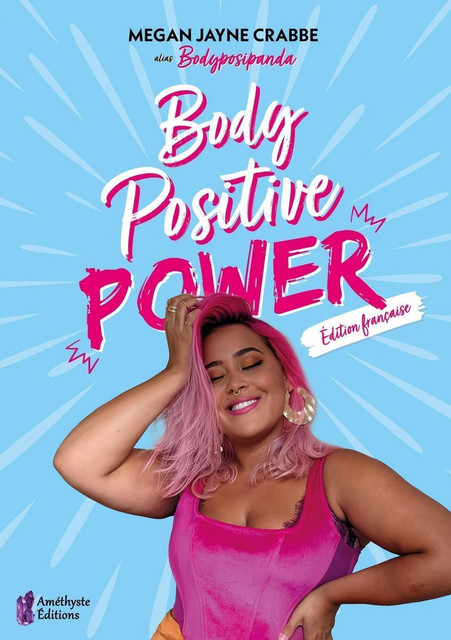 Body Positive Power - Édition Française - Megan Jayne Crabbe - Améthyste
